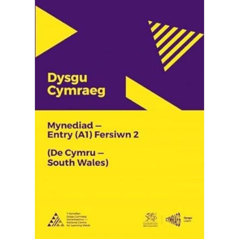 Y Ganolfan Dysgu Cymraeg Genedlaethol Dysgu Cymraeg: Mynediad (A1) - South Wales Version, 2nd Edition