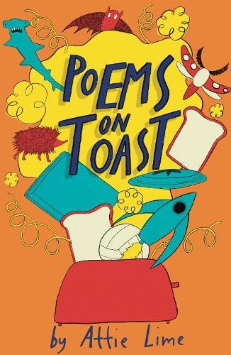 Poems on Toast by Attie Lime - Poetry Collection for Children | Paperback 1