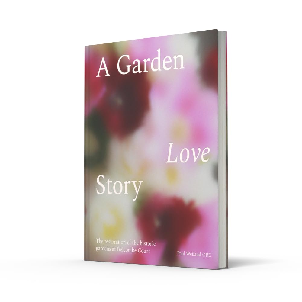 Pavilion Books A Garden Love Story - Restoration of Belcombe Court & English Gardens