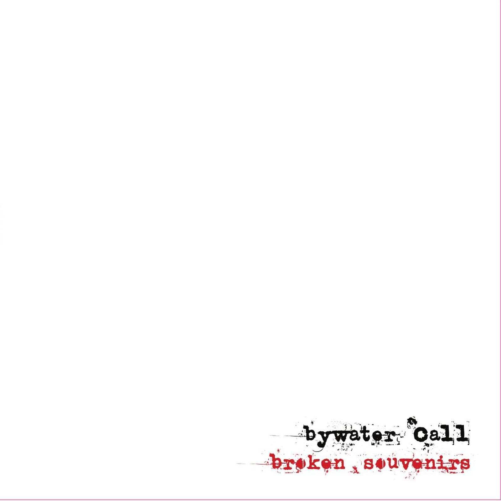 Bywater Call - Broken Souvenirs [Audio CD] 1