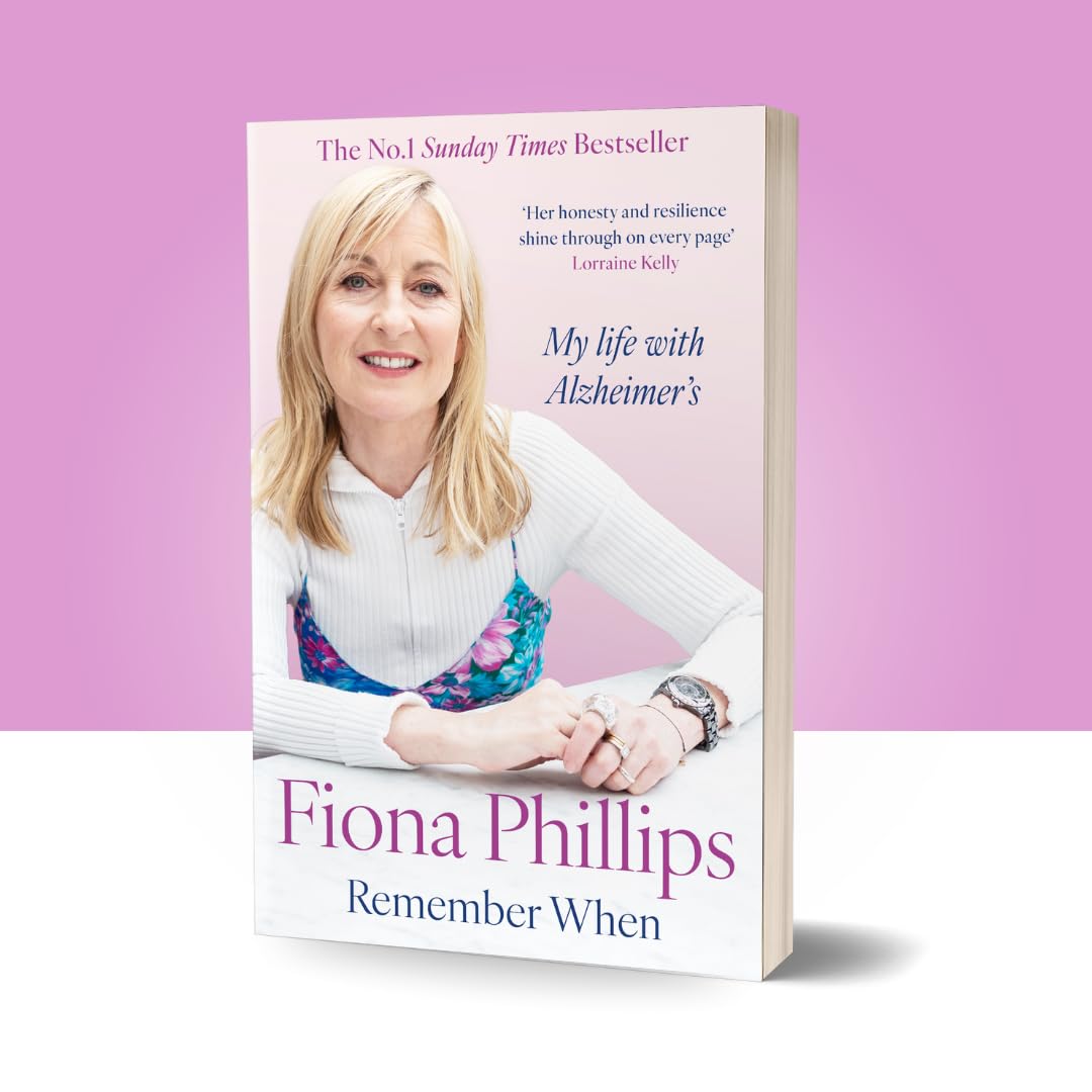 Remember When: My Life with Alzheimer's by Fiona Phillips - Memoir | Paperback | 336 Pages 5