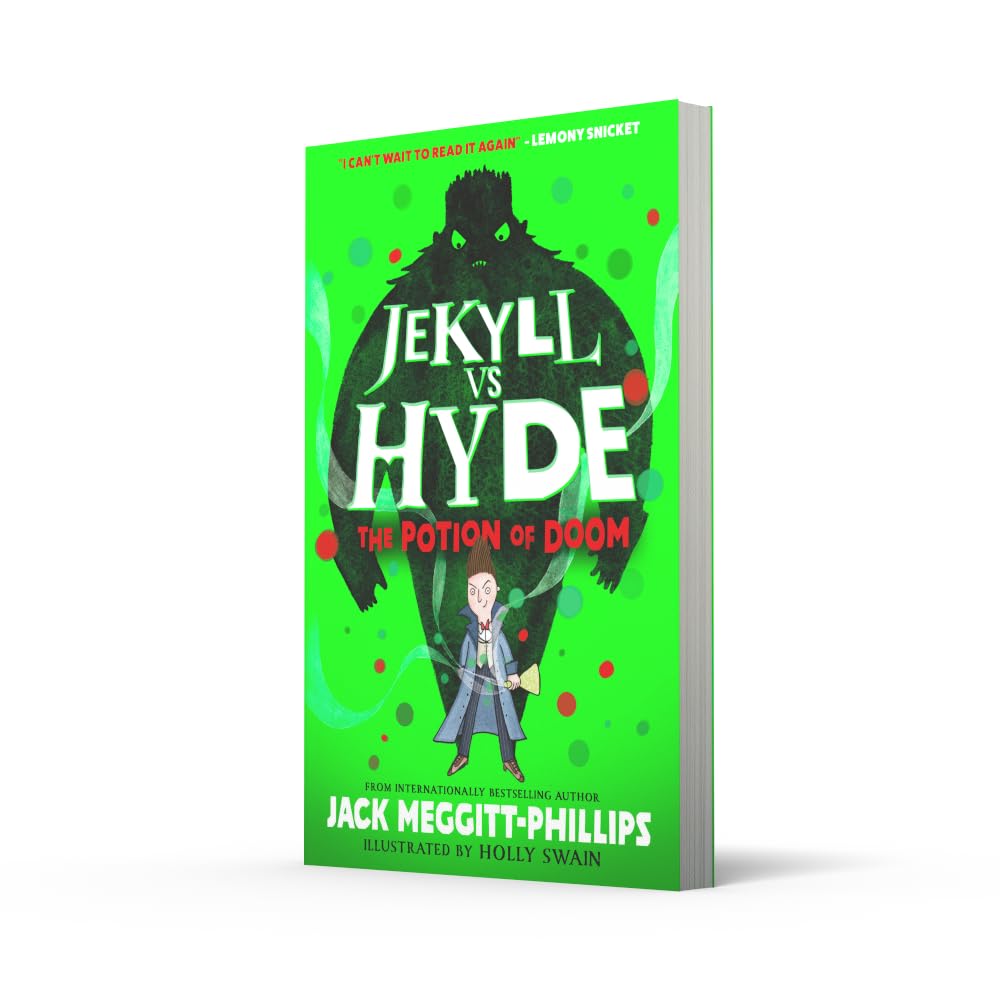 The Potion of Doom: A Jekyll vs Hyde Gothic Fantasy Adventure for Ages 8+ by Jack Meggitt-Phillips