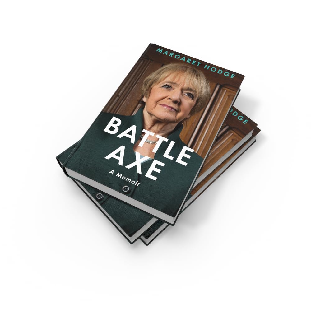 Battleaxe: A Memoir by Dame Margaret Hodge - Hardcover 3