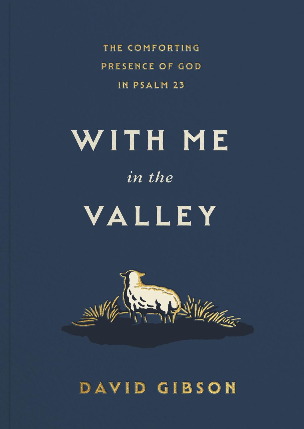Crossway With Me in the Valley: Psalm 23 Bible Study Book - David Gibson, Paperback