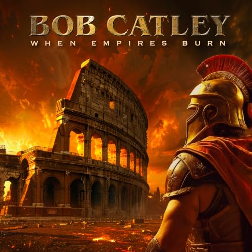 Bob Catley - When Empires Burn [Audio CD]