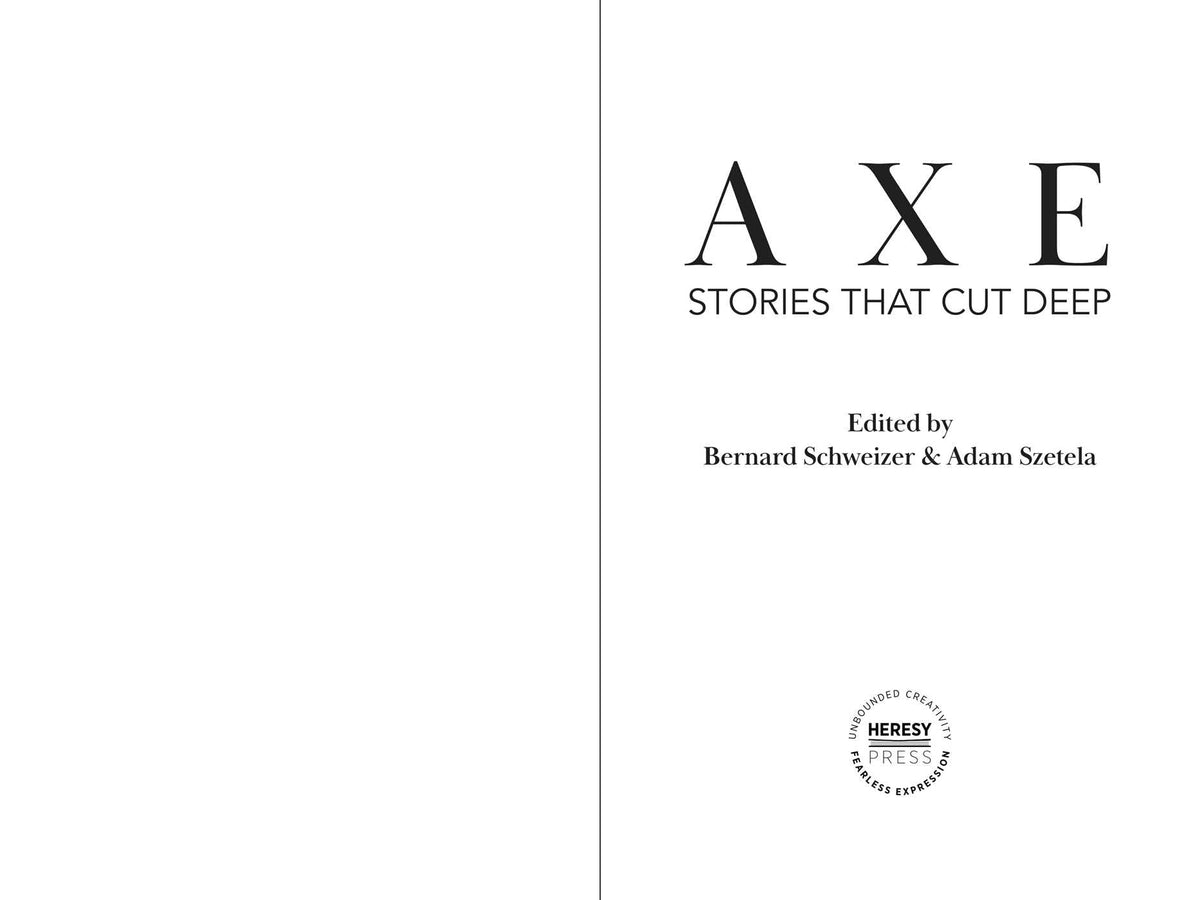 Axe: Stories That Cut Deep by Heresy Press - Short Stories Collection | 264 Pages | Hardcover