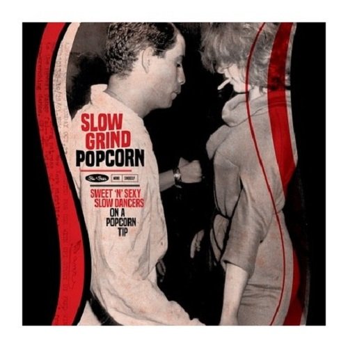 Slow Grind Popcorn - Sweet'n'Sexy Slow Dancers Soul Music Collection from Slow Grind Fever