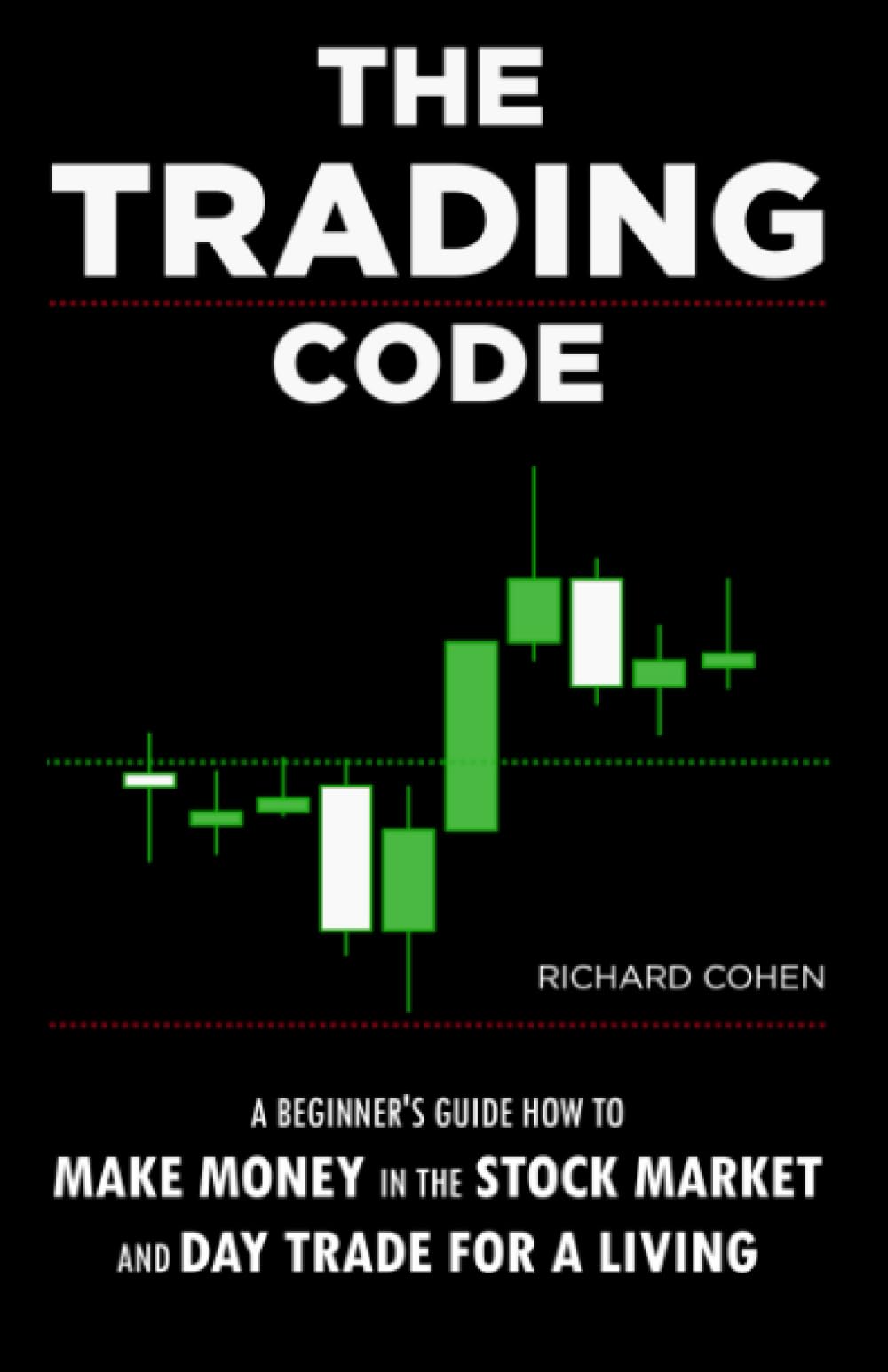 The Trading Code by Richard Cohen: Beginner's Guide to Stock Market Money Making | Paperback