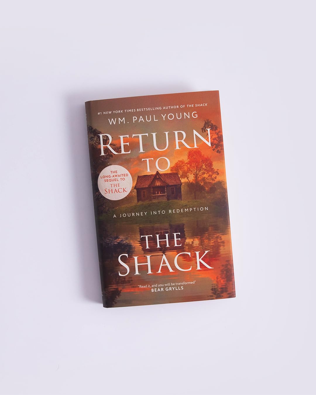Hodder & Stoughton Return to the Shack: A Journey to Redemption - Hardback, 272 Pages