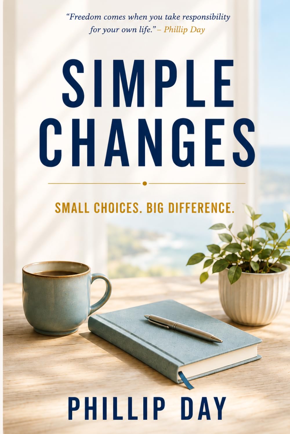 Phillip Day - Simple Changes | Paperback Book for Stress Management and Wellbeing