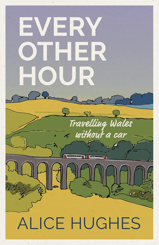 Seren Books Every Other Hour: Travelling Wales Without a Car - Paperback | English Language