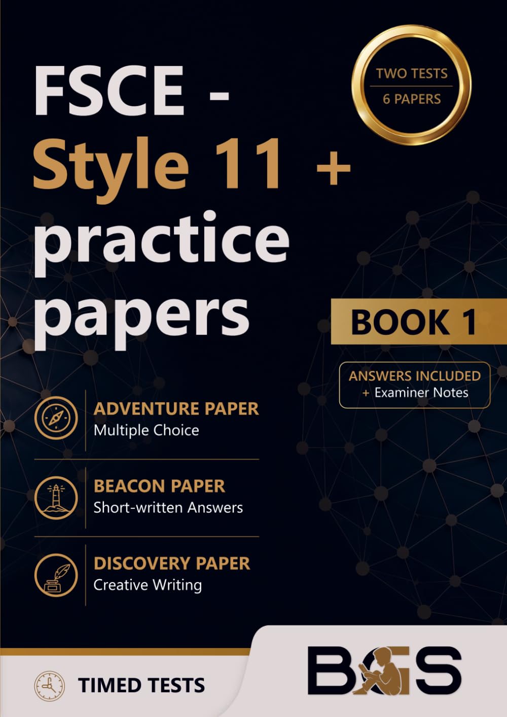 BGS Books FSCE Style 11+ Practice Papers Book 1 | 2 Tests, 6 Papers | Maths & English 1