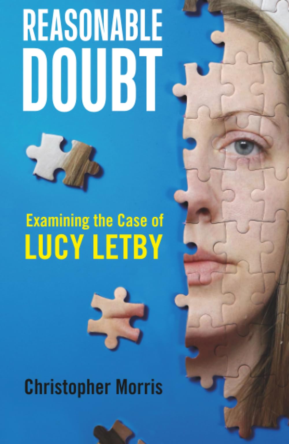 Cinto Press Reasonable Doubt: Examining the Case of Lucy Letby - True Crime Book 1