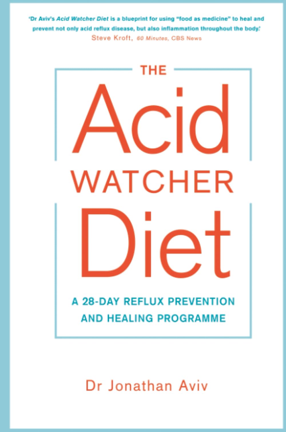 Dr Jonathan Aviv - The Acid Watcher Diet - 28-Day Reflux Healing Programme | Paperback 1