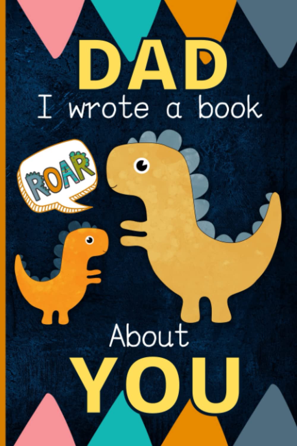 Lara Lang - Dad I Wrote A Book About You | Paperback Fill-In Gift Book for Parents 1