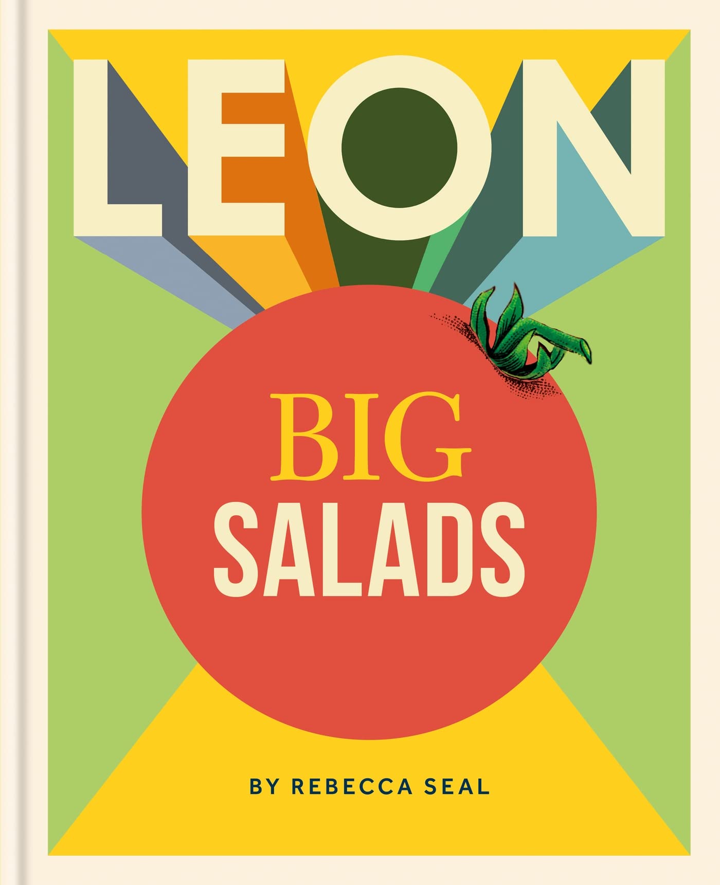 LEON Big Salads: Hearty Recipes for More Than Just Leaves by Rebecca Seal | Hardcover | 224 Pages 1