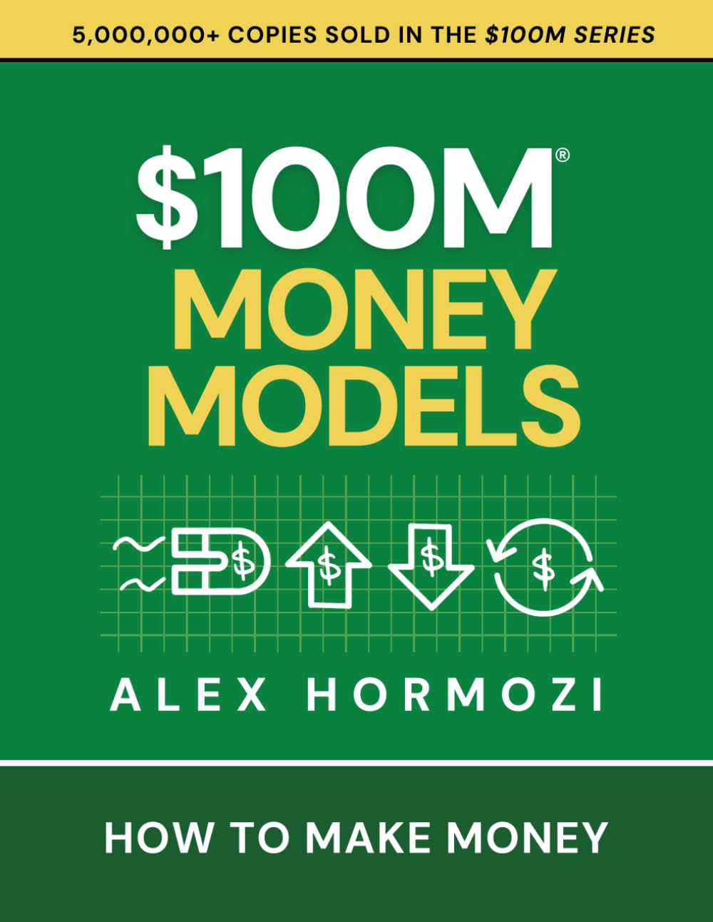 Acquisition.com Publishing $100M Money Models: How To Make Money - Paperback | 188 Pages 1