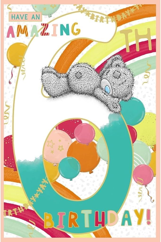 Me To You Tatty Teddy Age 6 Birthday Card - Have An Amazing Birthday! | 5 x 8 in