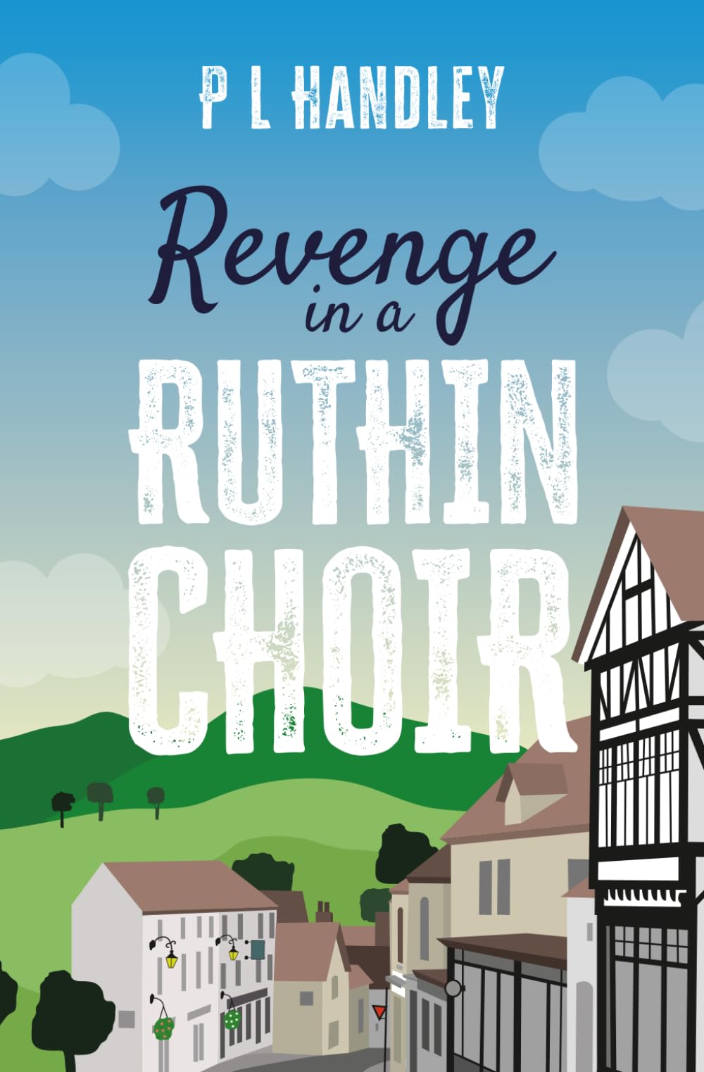 P. L. Handley - Revenge In A Ruthin Choir (The Nesta Griffiths Mysteries, Book 7) [Paperback]