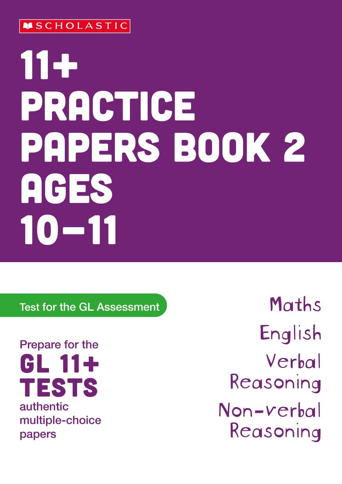 Scholastic 11+ GL Assessment Practice Papers Book 2 - Ages 10-11 | English, Maths, Verbal Reasoning 1