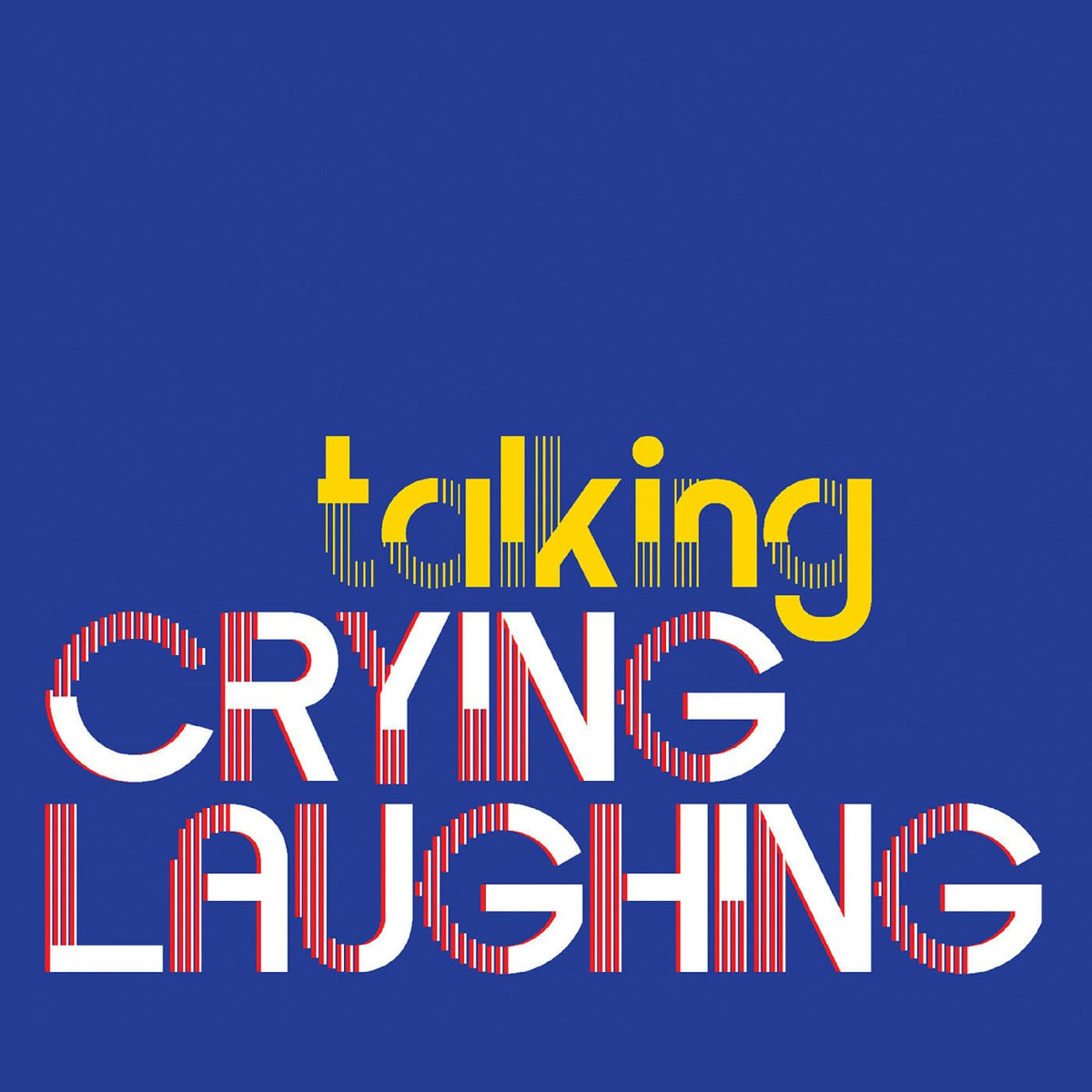 Crying Laughing - Talking [CD]