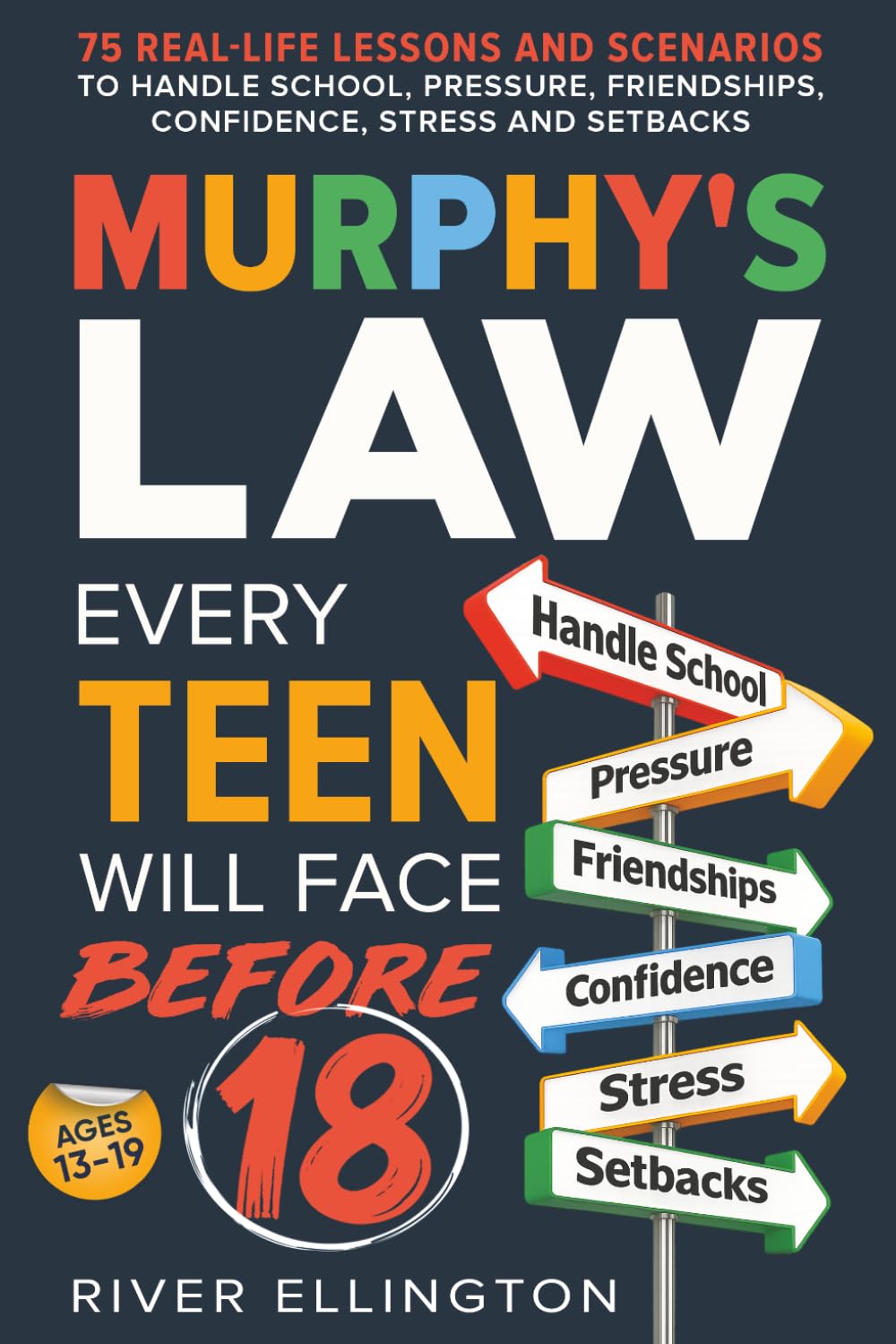 River Ellington - Murphy's Law Every Teen Will Face Before 18 | Self-Help for Ages 13-19 | Paperback