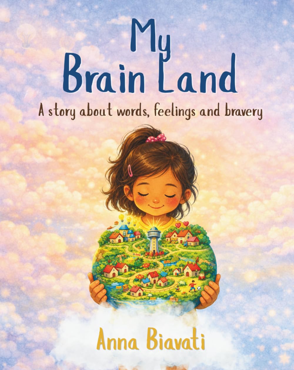 Anna Biavati My Brain Land: Girl's Version | Paperback | Reading Age 3-8 Years