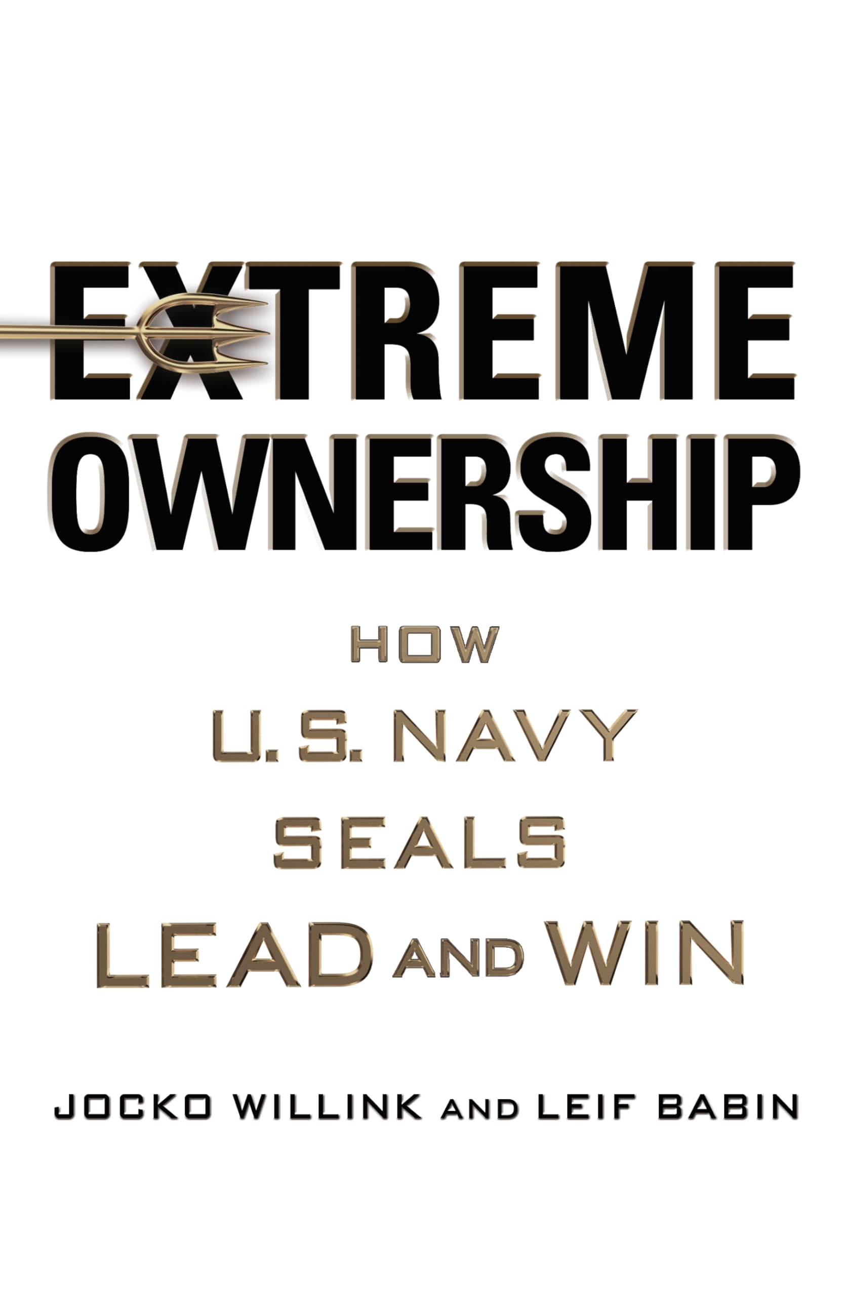 MACMILLAN Extreme Ownership: How U.S. Navy Seals Lead and Win | Paperback | English 1