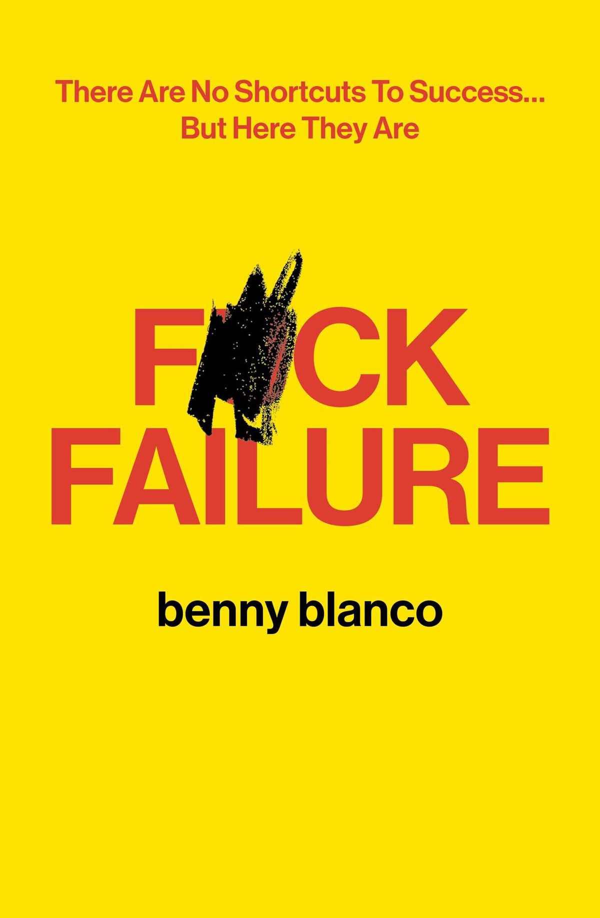 F*ck Failure - Benny Blanco - Paperback 1