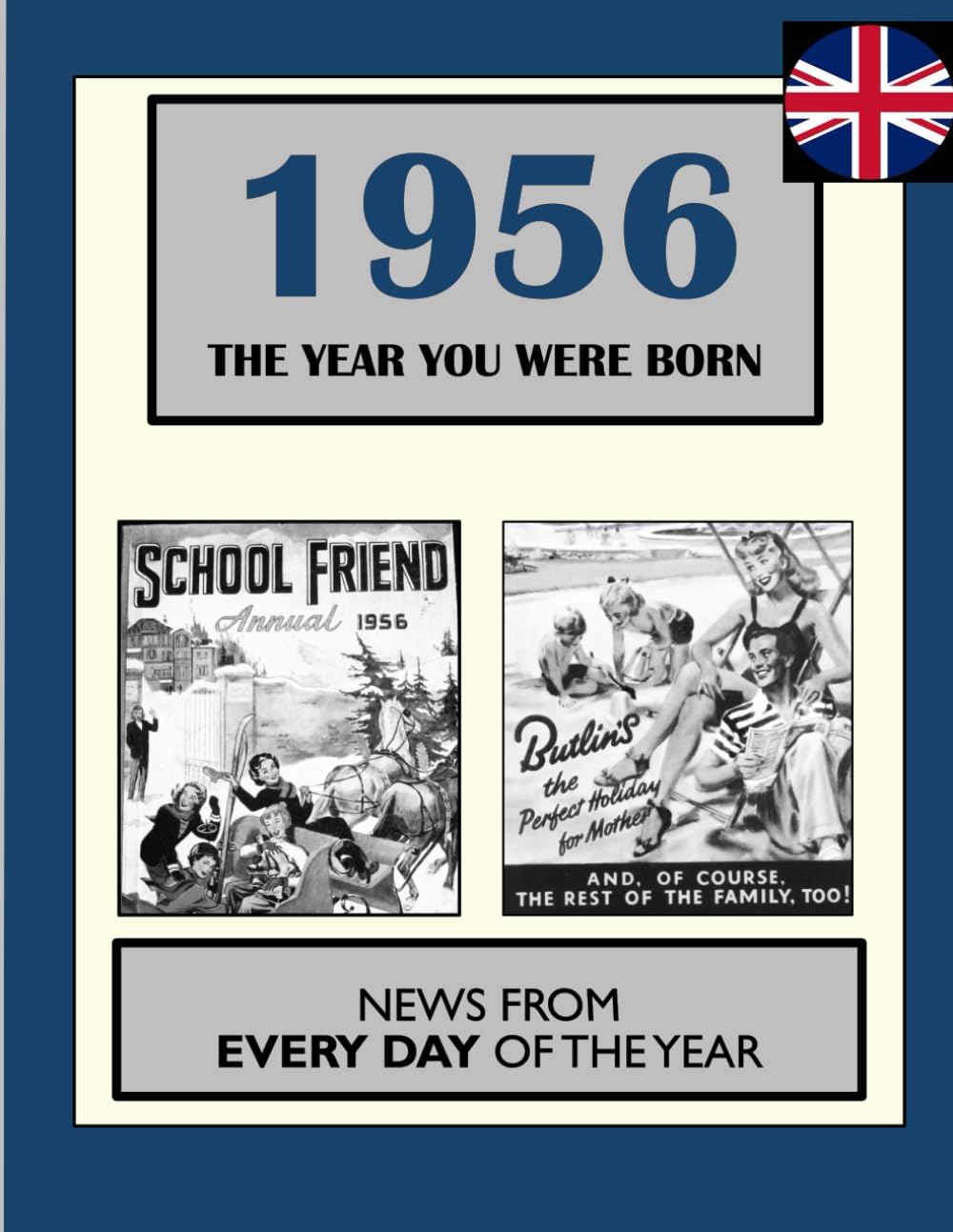 1956 The Year You Were Born: UK and World News From Every Day Of The Year | Paperback 1