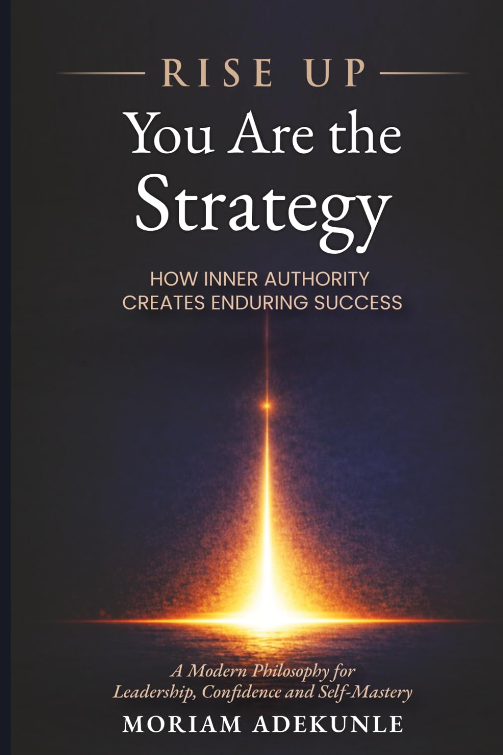 MORIAM ADEKUNLE - RISE UP - YOU ARE THE STRATEGY | Paperback | Career Advancement 1