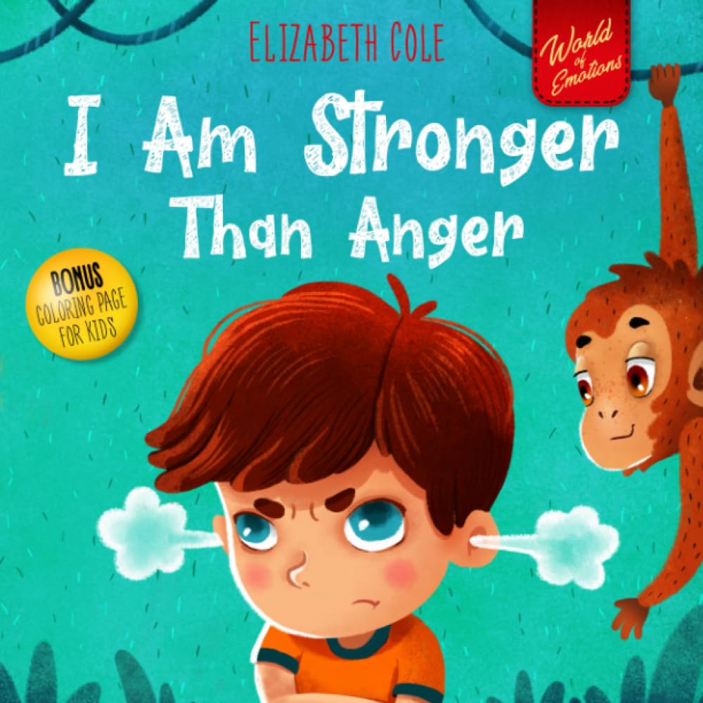 Elizabeth Cole - I Am Stronger Than Anger: Picture Book About Anger Management | Paperback | English