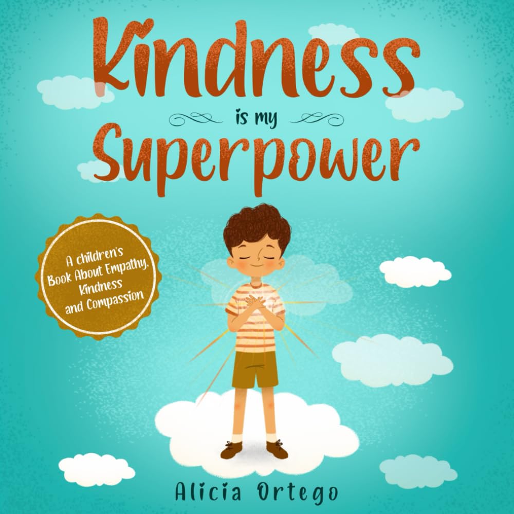 Alicia Ortego - Kindness is my Superpower: Children's Book on Empathy & Kindness | Paperback 1