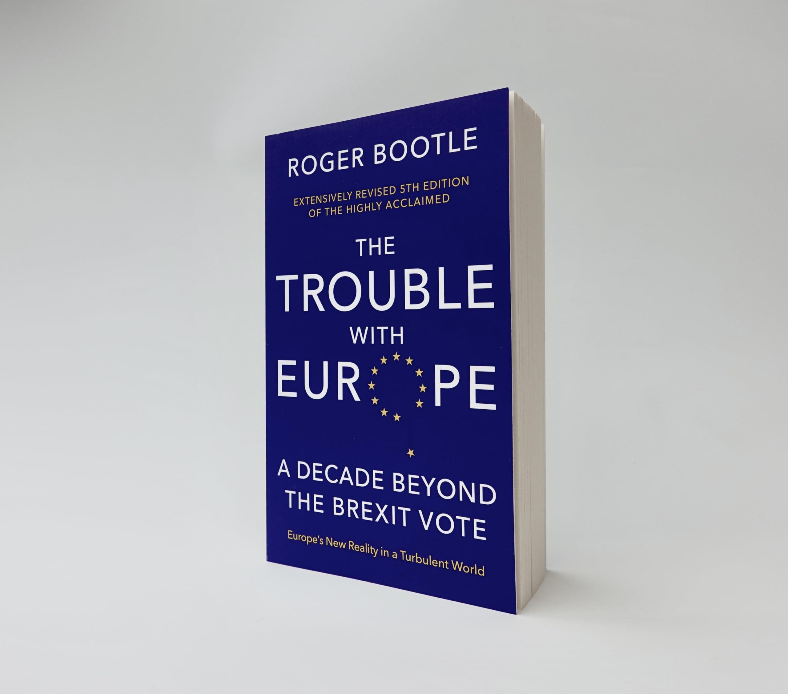 Roger Bootle - The Trouble With Europe: A Decade Beyond the Brexit Vote | Paperback