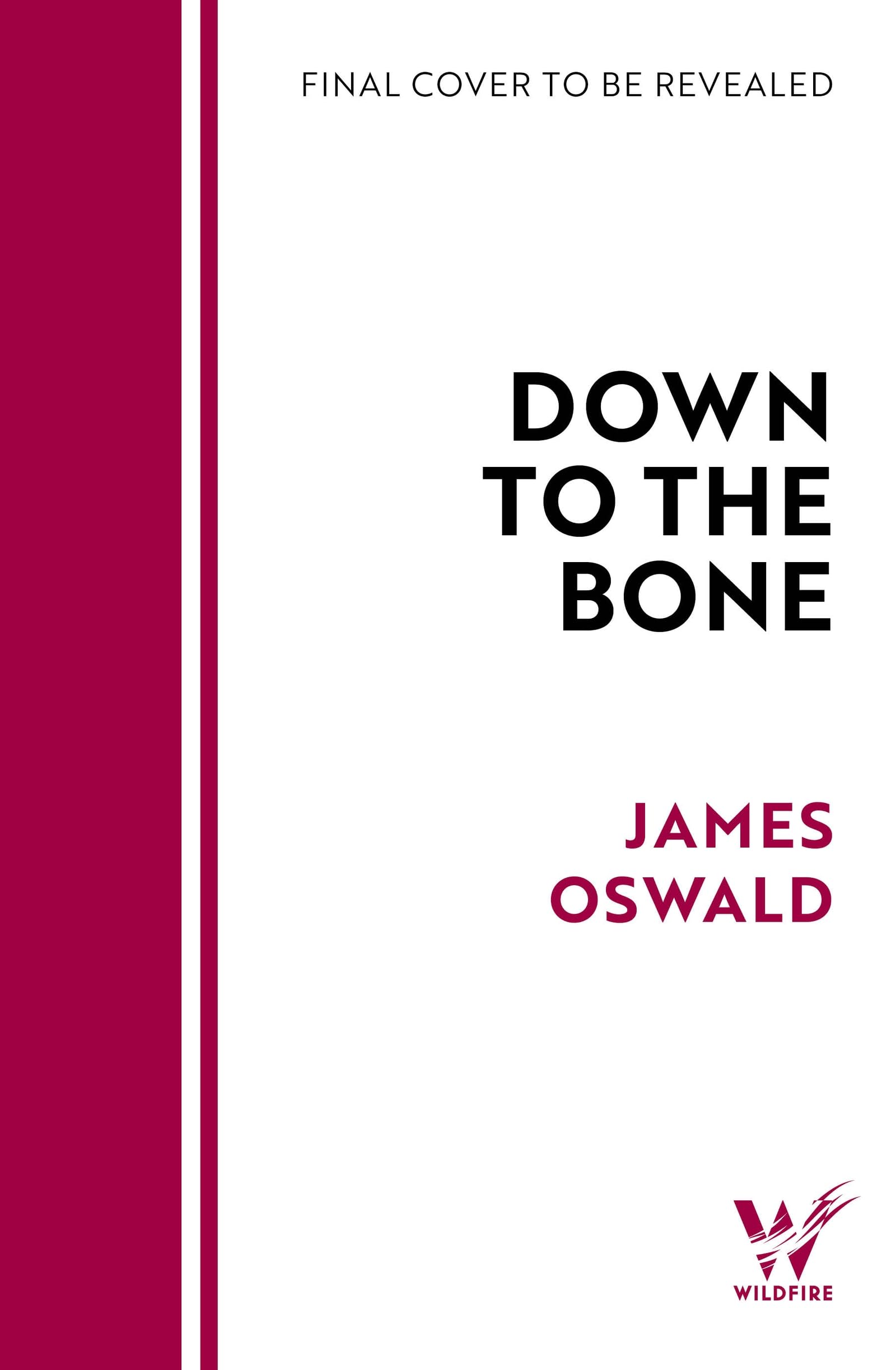 James Oswald Inspector McLean: Down to the Bone - The Next Breathless Inspector McLean Thriller [Hardcover] 1