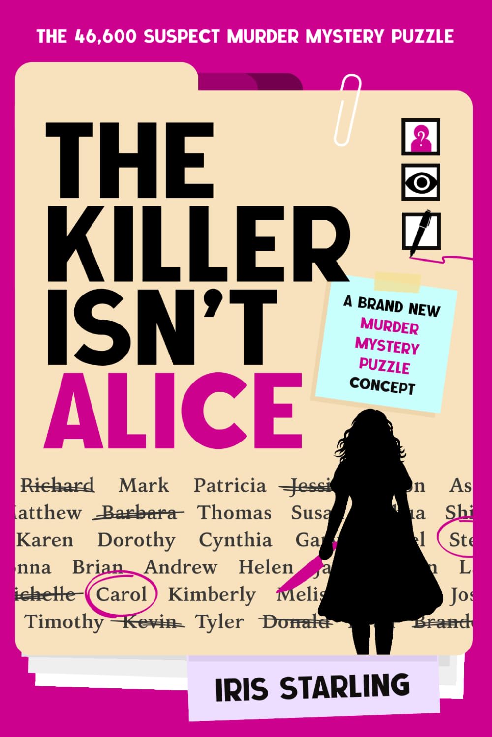 The Killer Isn't Alice: The 46,600 Suspect Murder Mystery Puzzle by Iris Starling | Paperback Brain Teaser