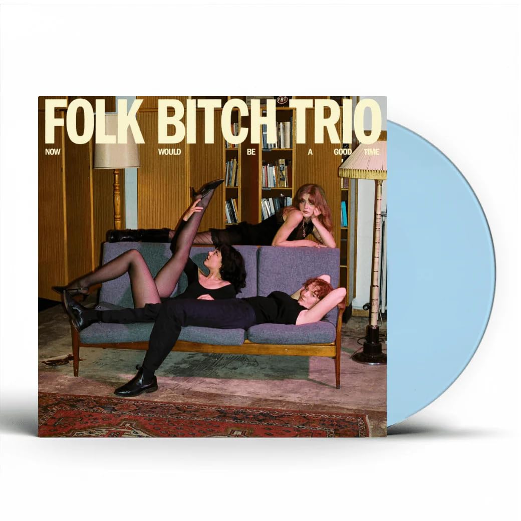 Folk Bitch Trio - Now Would Be A Good Time [Sky Blue Opaque Vinyl] 1