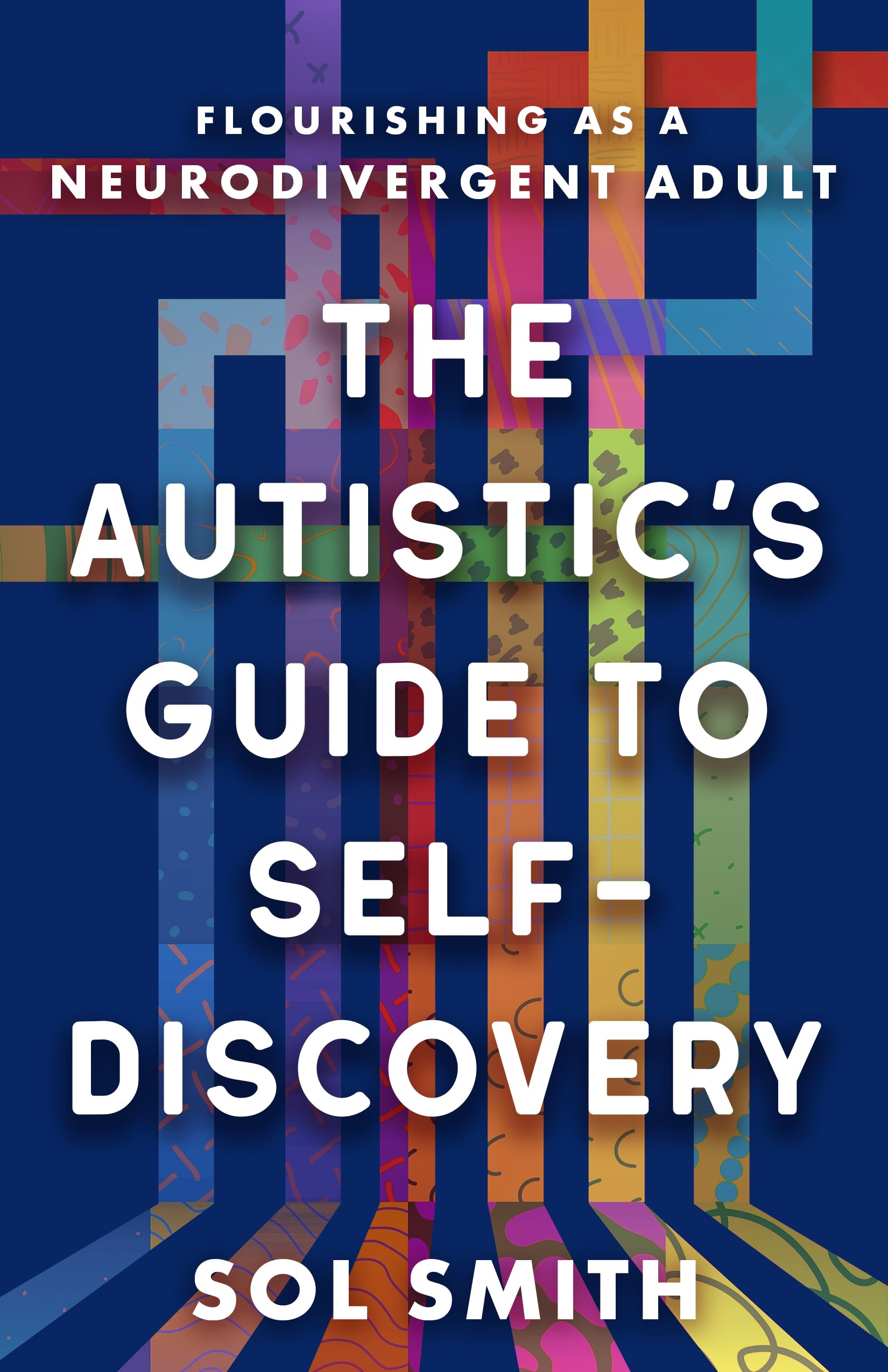 New World Library The Autistic's Guide to Self-Discovery: Flourishing as a Neurodivergent Adult | Paperback | English 1