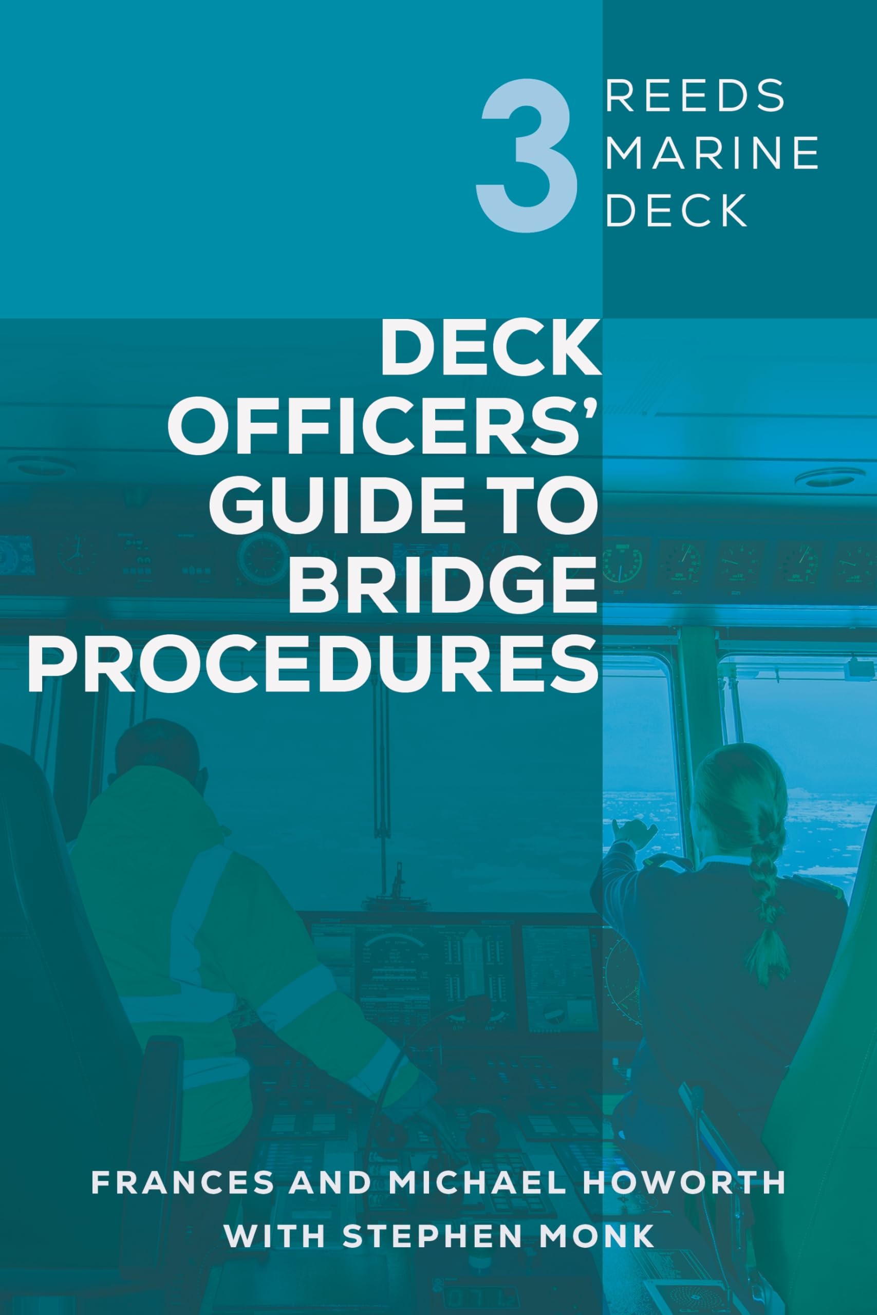 Reeds Marine Deck 3: Deck Officers’ Guide to Bridge Procedures - 2nd Edition