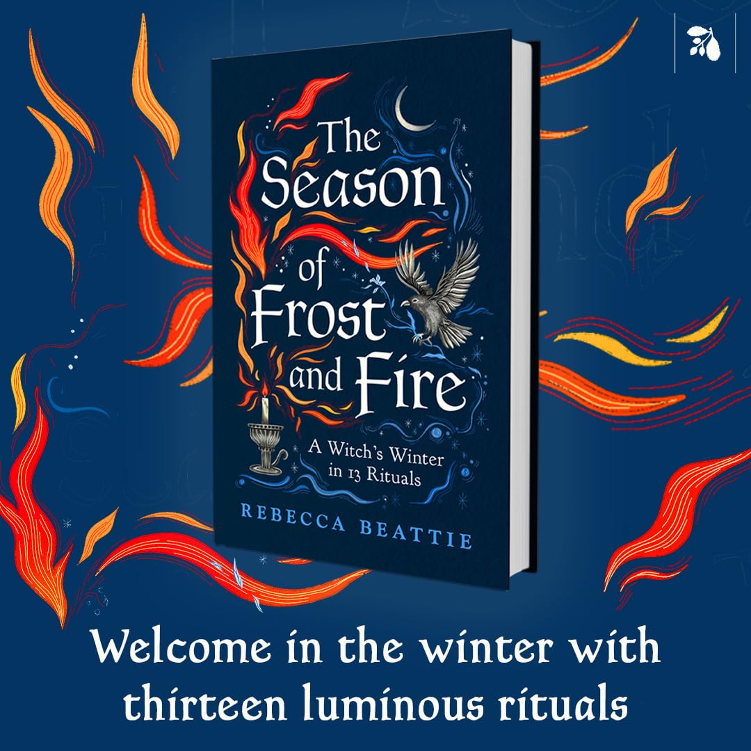 Elliott & Thompson The Season of Frost and Fire: A Witch’s Winter in 13 Rituals - Hardcover, 224 Pages