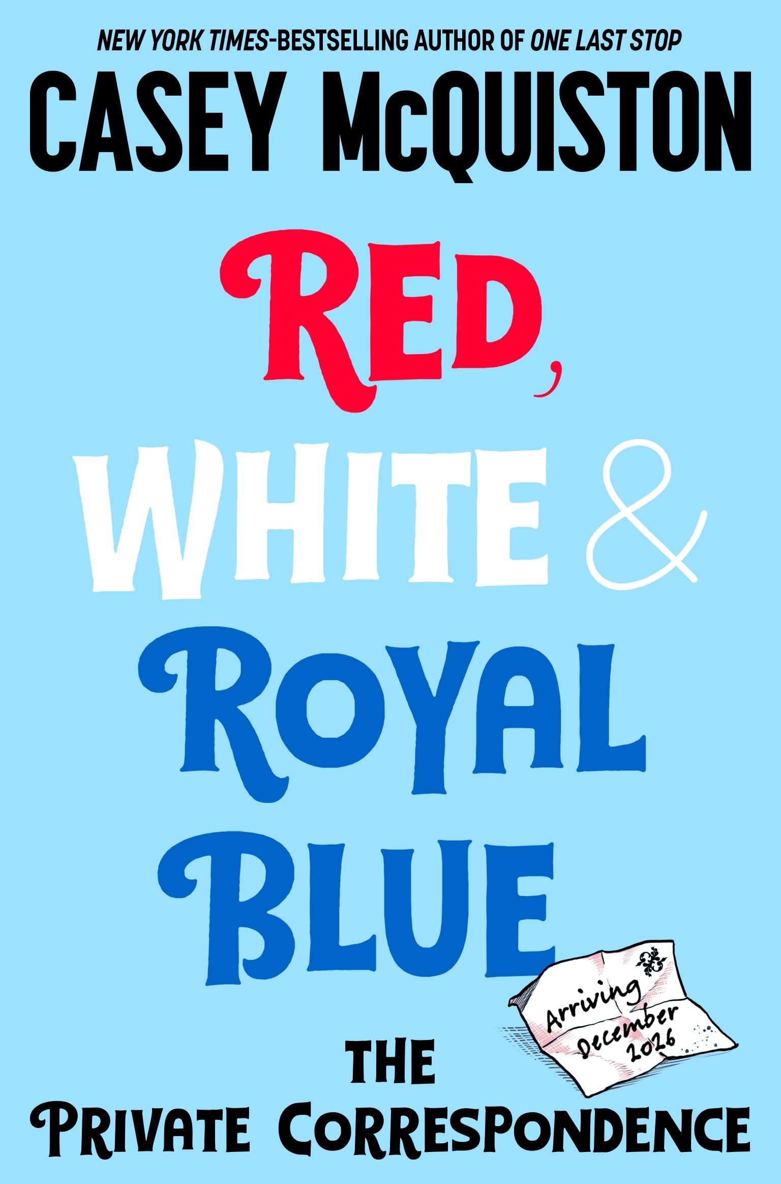 McQuiston, Casey - Red, White & Royal Blue: The Private Correspondence | Hardcover 1
