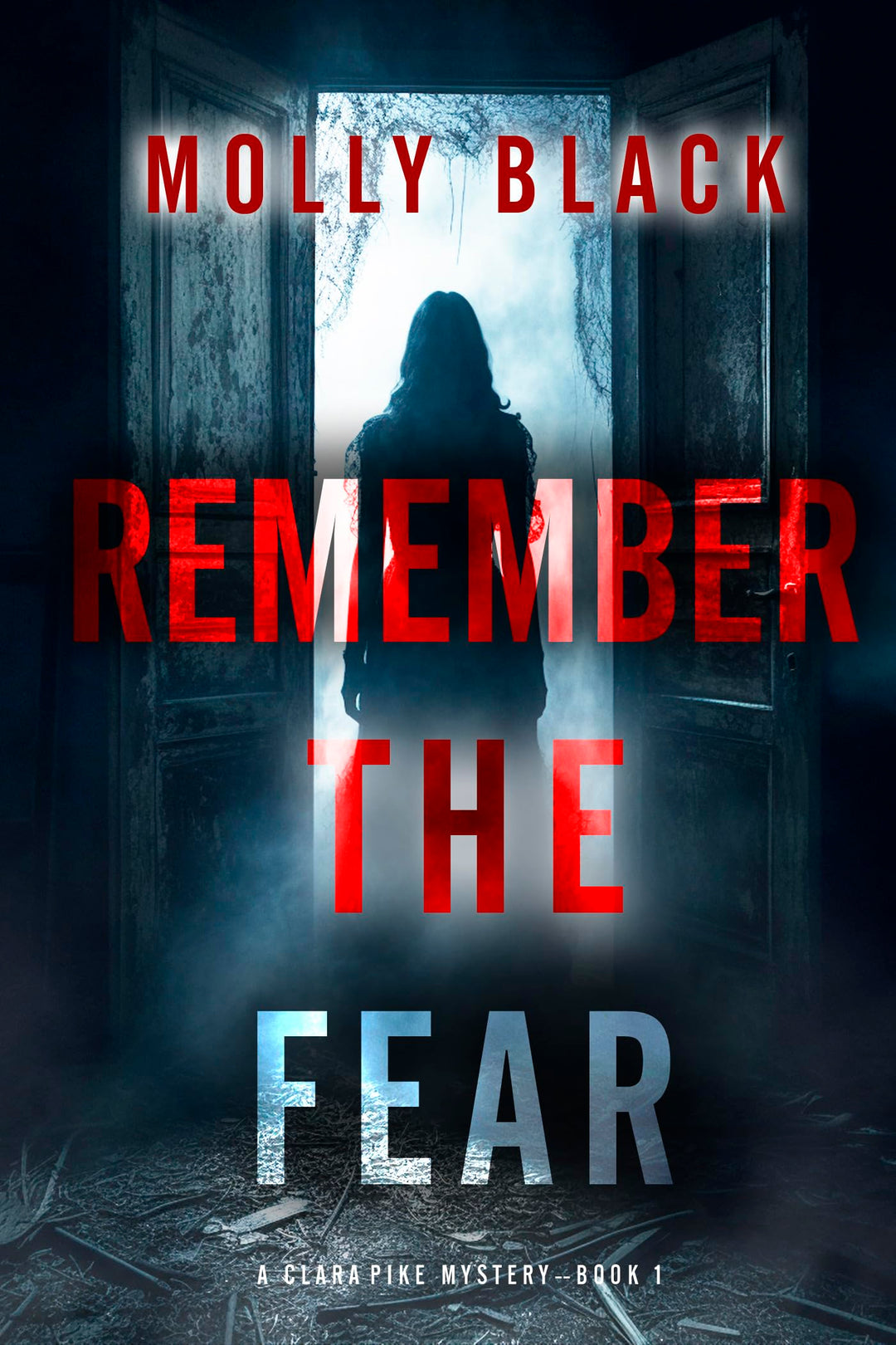 Remember The Fear - Molly Black (Paperback, First Edition)