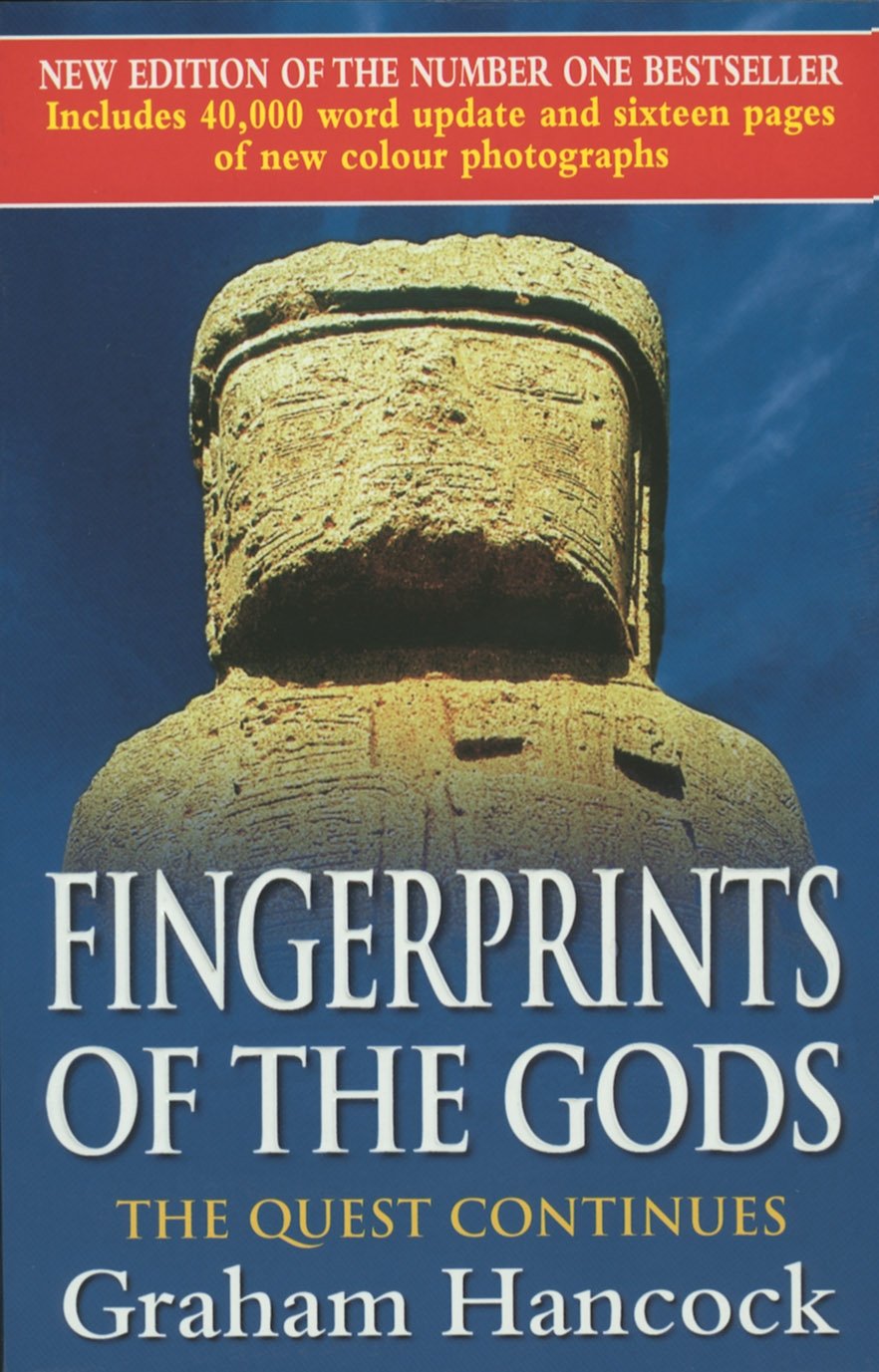Graham Hancock - Fingerprints of the Gods: The International Bestseller From the Creator of Netflixs Ancient Apocalypse [Paperback] 1