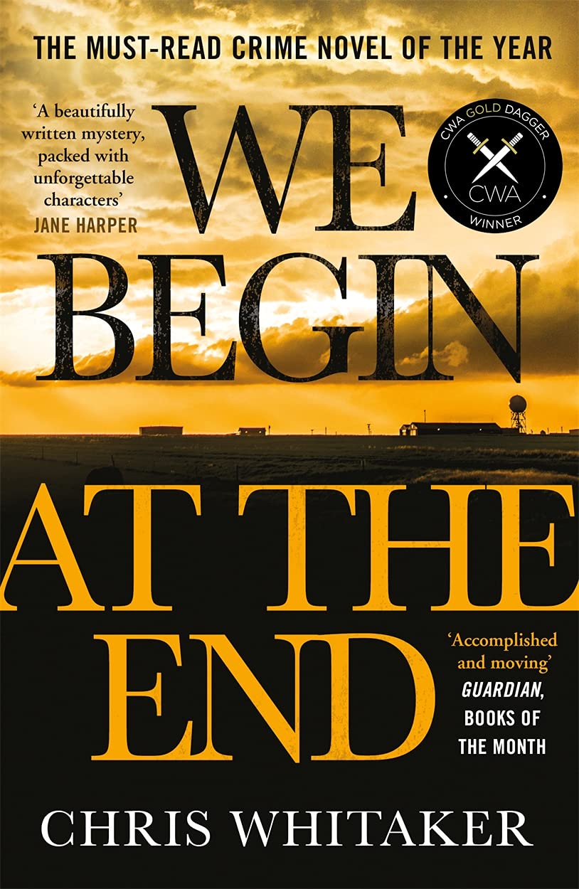 We Begin at the End: A Crime Novel by Chris Whitaker | Paperback 1