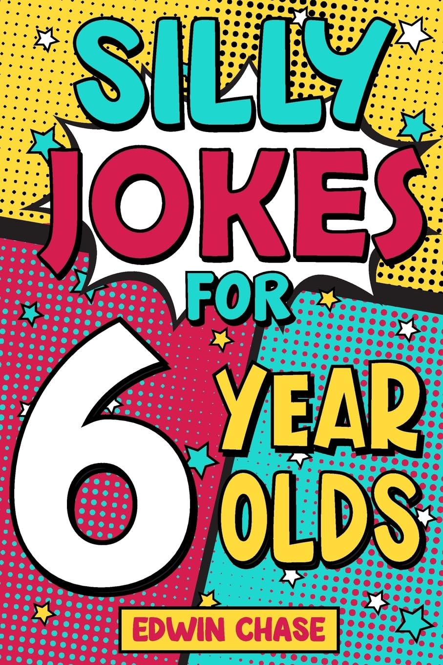 Edwin Chase Silly Jokes For 6 Year Olds Paperback | Reading Age 6+ | 73 Pages 1