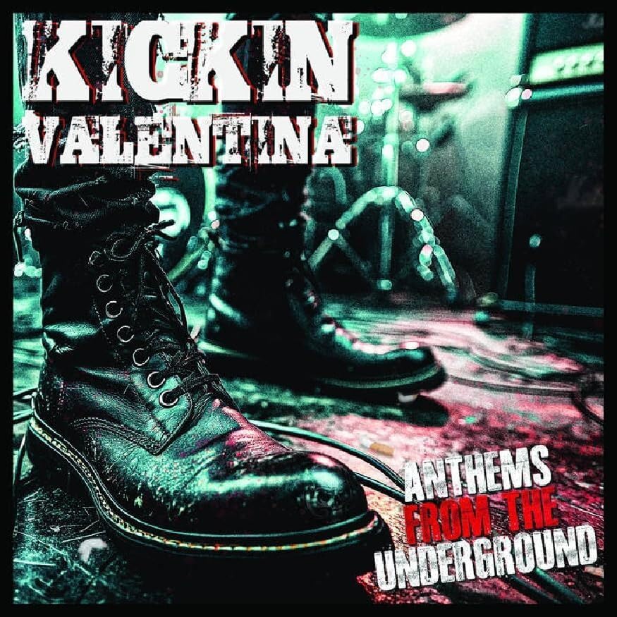 KICKIN VALENTINA - ANTHEMS FROM THE UNDERGROUND [CD] 1