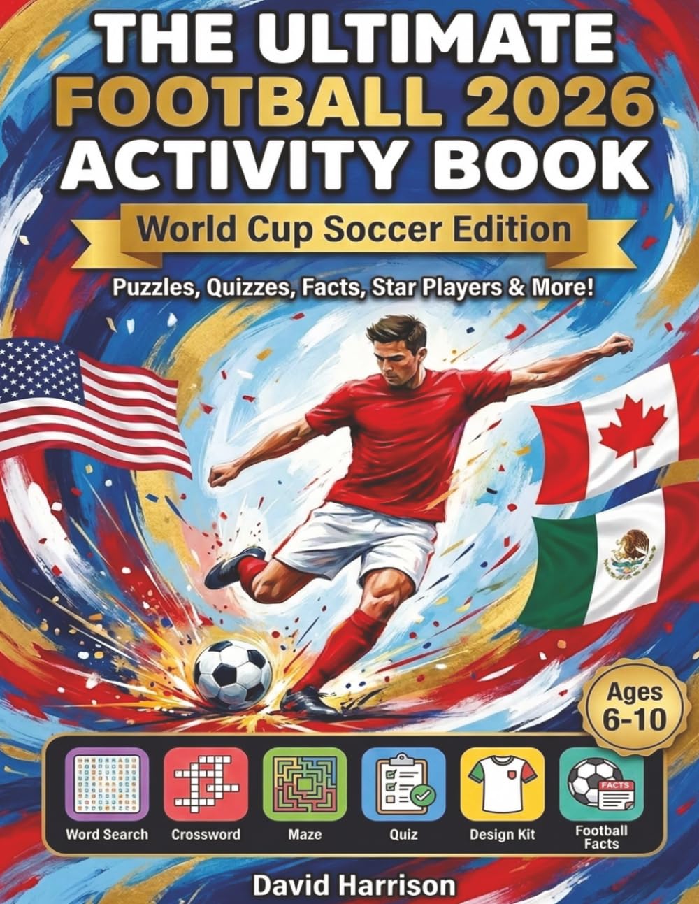 The Ultimate Football 2026 Activity Book: World Cup Soccer Edition - Puzzle Book for Ages 6-10 1