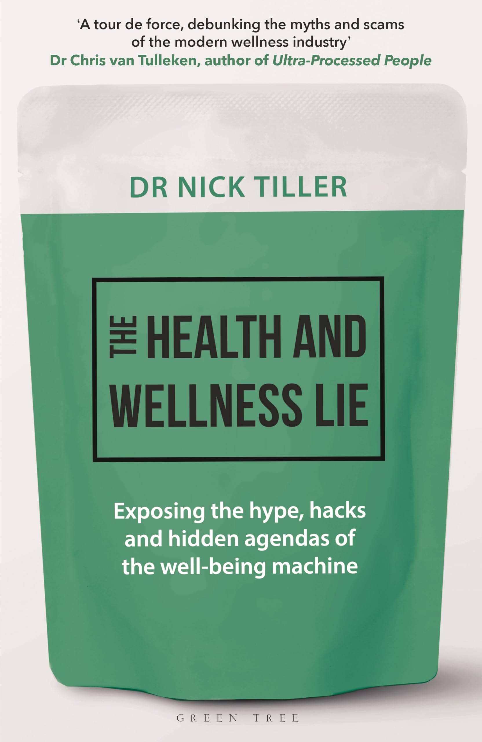 Green Tree The Health and Wellness Lie - Exposing Hype and Hidden Agendas | Hardcover