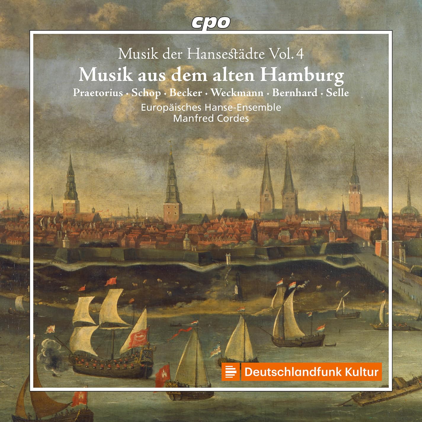 Europaisches Hanse-Ensemble - Music of the Hanseatic Cities, Vol. 4 - Music from Old Hamburg [CD]