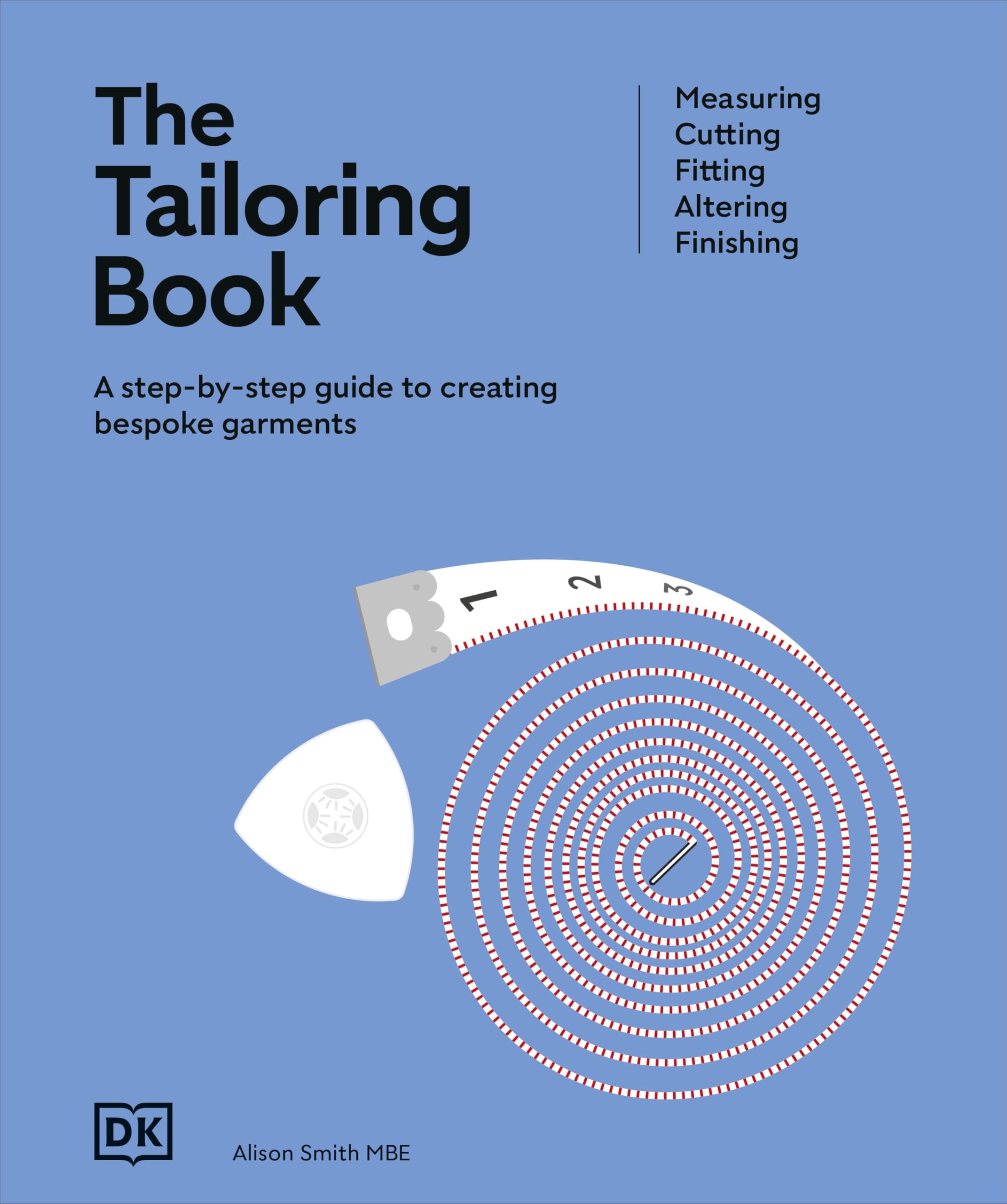 DK The Tailoring Book - Measuring, Cutting, Fitting, Altering, Finishing | 304 Pages | Hardcover 1
